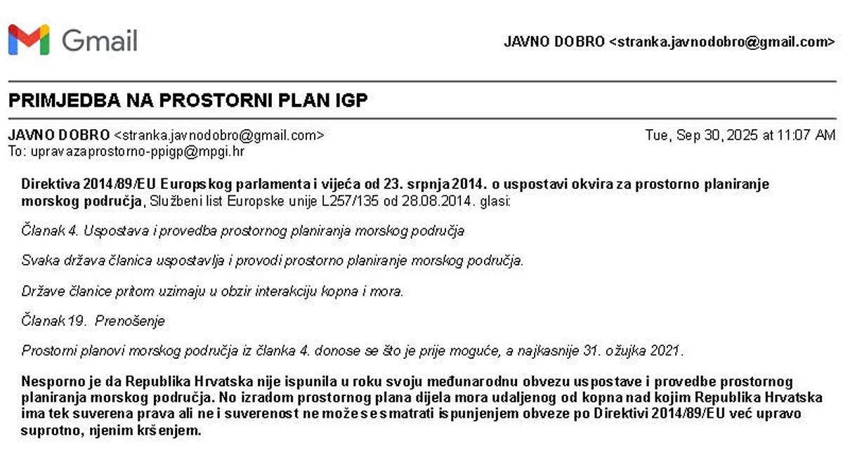 Izrada prostornog plana dijela mora udaljenog od kopna nad kojim Republika Hrvatska ima tek suverena prava ali ne i suverenost ne može se smatrati ispunjenjem obveze po Direktivi 2014/89/EU već upravo suprotno, njenim kršenjem.
